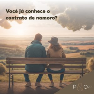 Você sabia que o contrato de namoro pode ter validade jurídica?