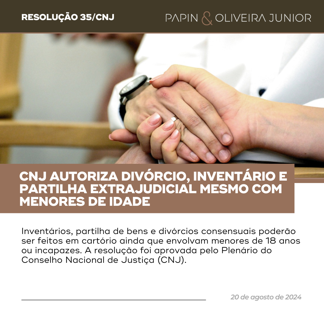 CNJ autoriza divórcio, inventário e partilha extrajudicial mesmo com menores de idade